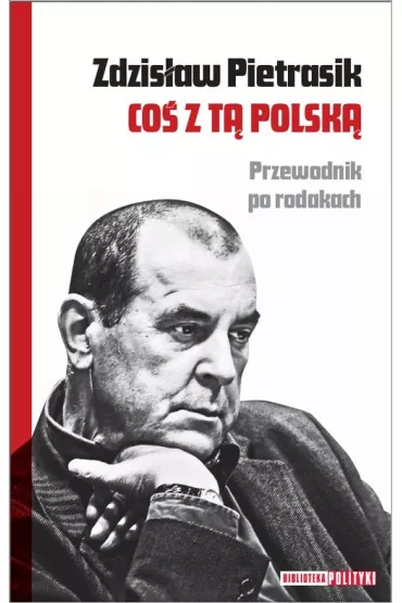Co� z t� Polsk� - Zdzis�aw Pietrasik