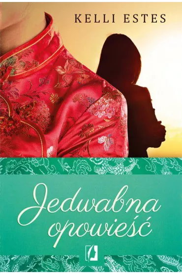 Jedwabna opowie�� - Kelli Estes