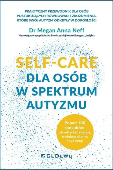 SELF-CARE dla os�b w spektrum autyzmu - Megan Anna  Neff