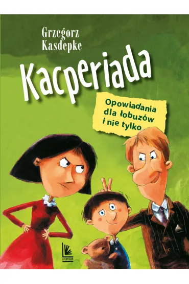 Kacperiada. Opowiadania dla �obuz�w i nie tylko - Grzegorz Kasdepke