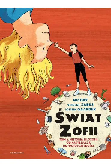 �wiat Zofii. Komiks Historia filozofii od Kartezjusza do wsp�czesno�ci. �wiat Zofii. Tom 2 - Jostein Gaarder