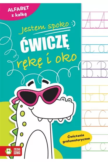 Alfabet z kalk�. �wiczenia grafomotoryczne. Jestem spoko. �wicz� r�k� i oko