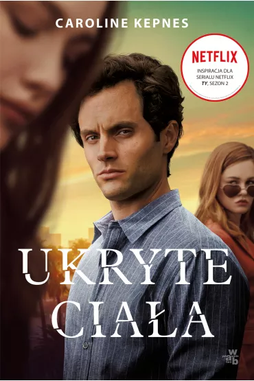 Ukryte cia�a. Joe Goldberg. Tom 2 - Caroline Kepnes
