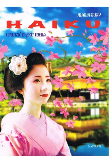 Haiku. Obudzi� b��kit nieba - Maria Bury
