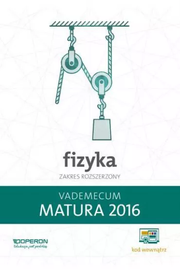 Fizyka Matura 2016 Vademecum Zakres rozszerzony - Izabela Che�mi�ska, Lech Falandysz