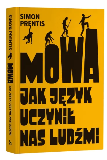 Mowa. Jak j�zyk uczyni� nas lud�mi - Simon  Prentis