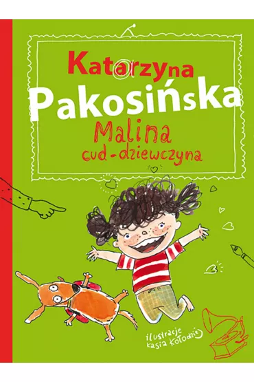Malina cud-dziewczyna - Katarzyna Pakosi�ska