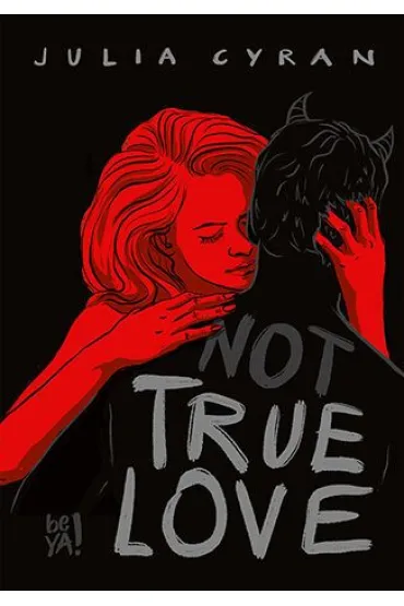 not TRUE LOVE - Julia Cyran
