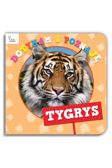 Dotykam i poznaj�. Tygrys