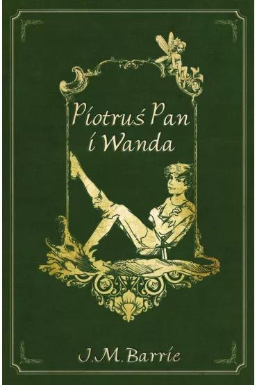 Piotru� Pan I Wanda Matthew Narrie James - James Matthew Barrie