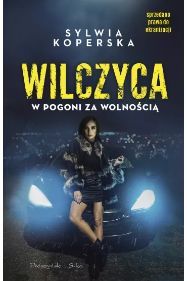 Wilczyca. W pogoni za wolno�ci� - Sylwia  Koperska