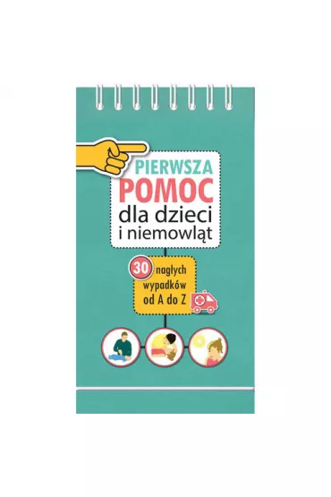 Pierwsza pomoc dla dzieci i niemowl�t - Miko�aj �aski