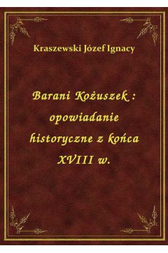 eBook Barani Kouszek : opowiadanie historyczne z koca XVIII w. epub