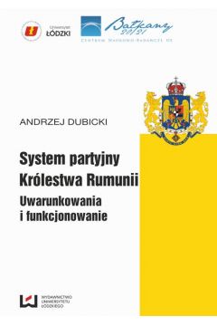 eBook System partyjny Krlestwa Rumunii. Uwarunkowania i funkcjonowanie pdf