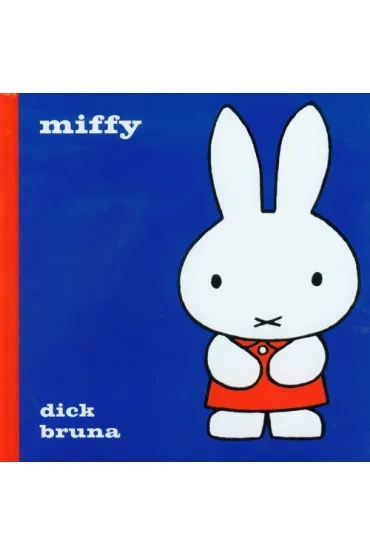 Miffy - Dick Bruna