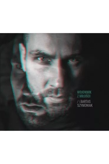 Wojownik z mi�o�ci CD - Bartas Szymoniak