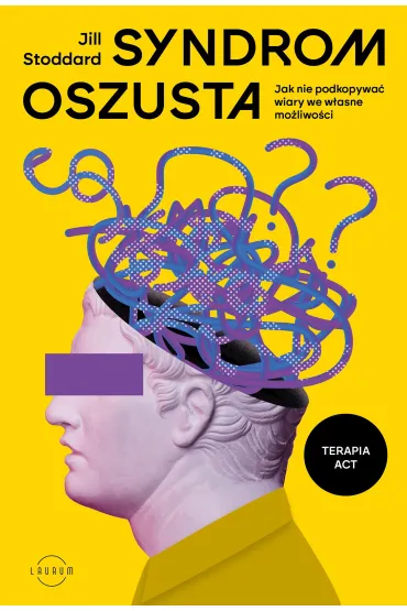Syndrom oszusta. Jak nie podkopywa� wiary we w�asne mo�liwo�ci - Jill  Stoddard