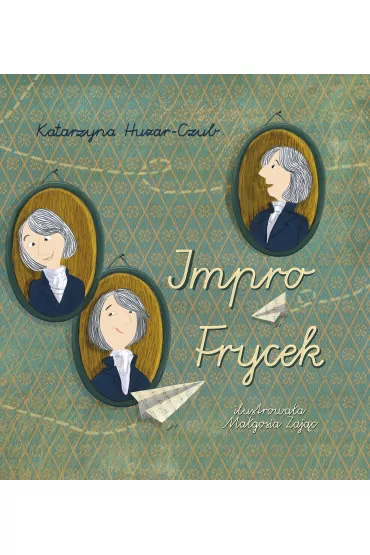 Impro Frycek czyli Chopin, jakiego nie znacie - Katarzyna  Huzar-Czub