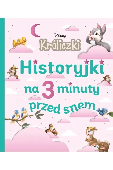 Historyjki na 3 minuty przed snem. Disney Kr�liczki - Emmanuelle Causs�