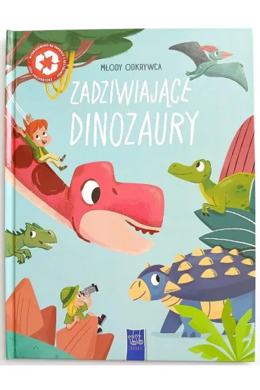 Zadziwiaj�ce dinozaury. M�ody odkrywca
