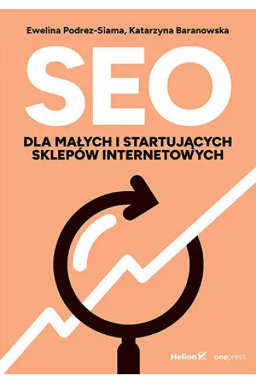 eBook SEO dla ma�ych i startuj�cych sklep�w internetowych pdf mobi epub - Katarzyna Baranowska, Ewelina  Podrez-Siama
