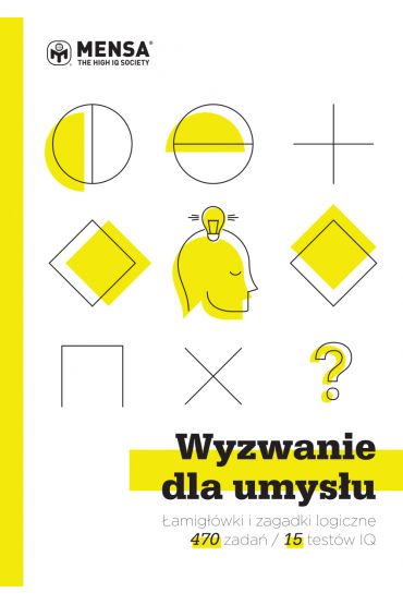 Wyzwanie dla umysłu. Łamigłówki i zagadki..