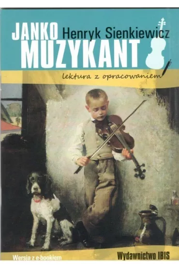 Janko Muzykant. Lektura z opracowaniem - Henryk Sienkiewicz