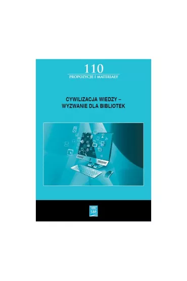 Cywilizacja wiedzy wyzwanie dla bibliotek - Izabella Matuszewska