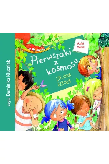 Audiobook Pierwszaki z kosmosu. Zielona szko�a (ksi��ka audio) CD - Rafa� Witek