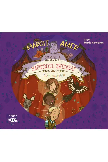 Audiobook Szko�a magicznych zwierz�t. Bravo, bravissimo! (ksi��ka audio) CD - Margit Auer