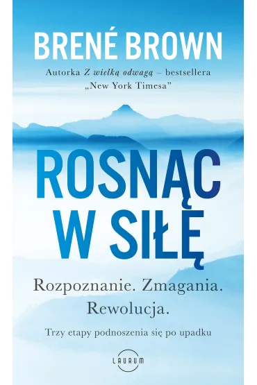Rosn�c w si�� () - Brene Brown