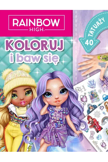 Koloruj i baw si�. 40 tatua�y. Rainbow High