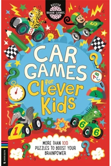 Car Games for Clever Kids. More than 100 Travel Puzzles to Boost Your Brainpower - Gareth Moore