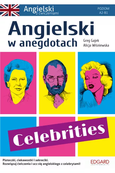 Angielski w anegdotach. Celebrities. Poziom A2-B1 - Greg Gajek, Alicja  Wi�niewska