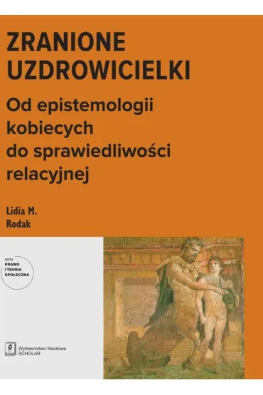 Zranione uzdrowicielki - Lidia M Rodak