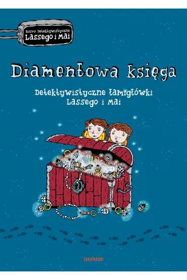 Detektywistyczne �amig��wki Lassego i Mai. Diamentowa ksi�ga
