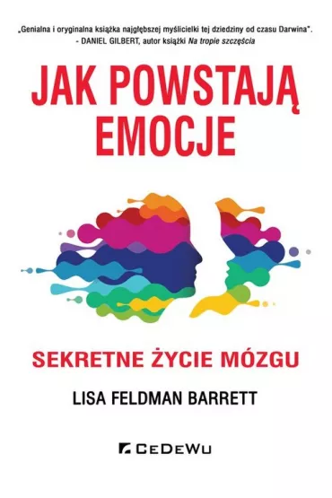 Jak powstaj� emocje. Sekretne �ycie m�zgu - Lisa Feldman Barrett