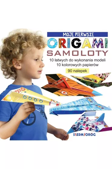 Samoloty. Moje pierwsze origami - Marcelina Grabowska-Pi�tek