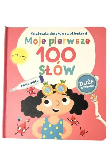 Ksi��eczka dotykowa z okienkami. Moje pierwsze 100 s��w. Cia�o