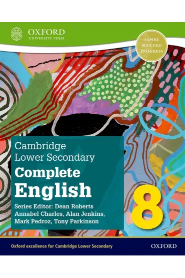 Cambridge Lower Secondary Complete English 8. Student Book. Second Edition - Alan Jenkins, Annabel Charles, Mark  Pedroz, Tony  Parkinson