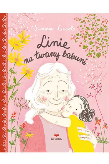 Linie na twarzy babuni - Simona Ciraolo