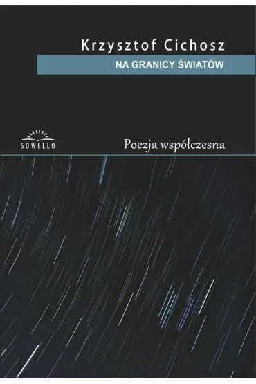 Na granicy �wiat�w - Krzysztof  Cichosz