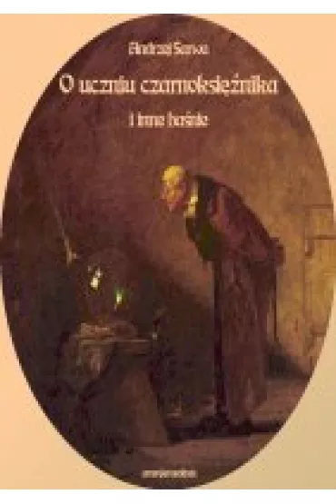 (e) O uczniu czarnoksi�nika i inne ba�nie