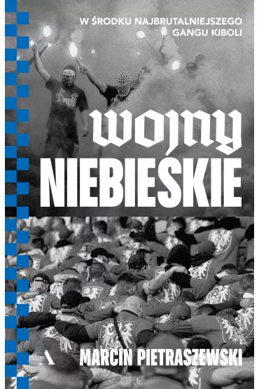 Wojny niebieskie. W rodku najbrutalniejszego.. - Marcin Pietraszewski