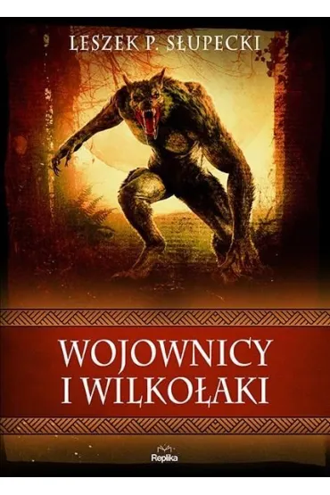 Wojownicy i wilko�aki - Leszek P. S�upecki
