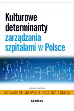eBook Kulturowe determinanty zarzdzania szpitalami w Polsce pdf
