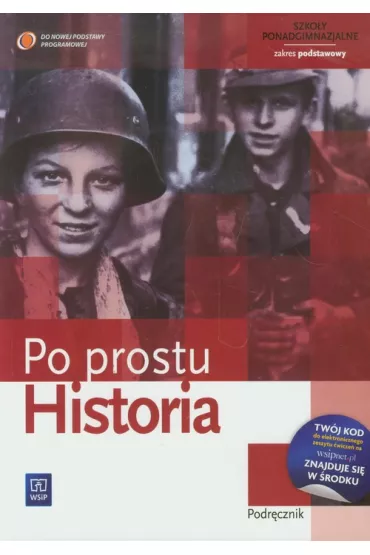Po prostu. Historia. Podr�cznik do klasy 1 liceum i technikum. Zakres podstawowy - J�drzej Smole�ski, Krzysztof Gutowski, Rafa� Dolecki