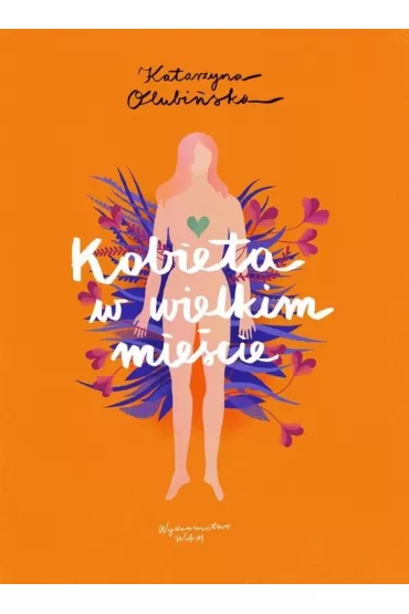 Kobieta w wielkim miecie - Katarzyna Olubiska