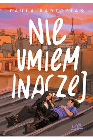 Nie umiem inaczej - Paula Bartosiak