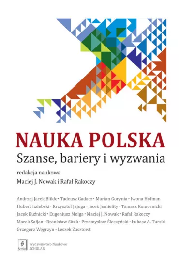 Nauka polska. Szanse, bariery i wyzwania - Maciej J. Nowak, Rafa�  Rakoczy